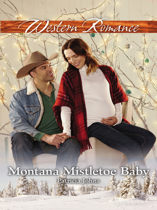 Title details for Montana Mistletoe Baby by Patricia Johns - Available